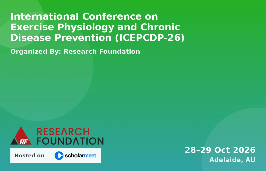 International Conference on Exercise Physiology and Chronic Disease Prevention (ICEPCDP-26)
