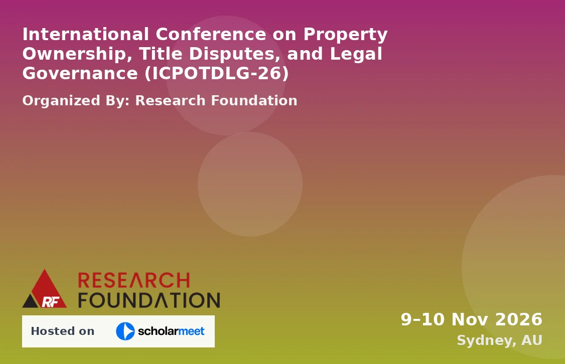 International Conference on Property Ownership, Title Disputes, and Legal Governance (ICPOTDLG-26)