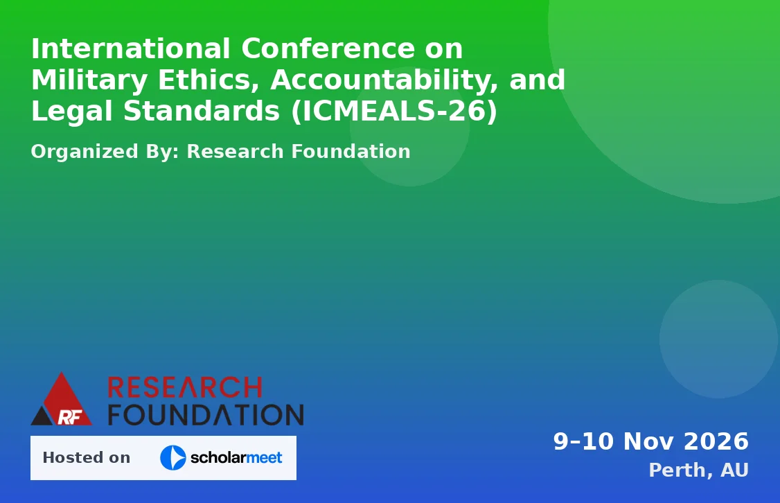 International Conference on Military Ethics, Accountability, and Legal Standards (ICMEALS-26)