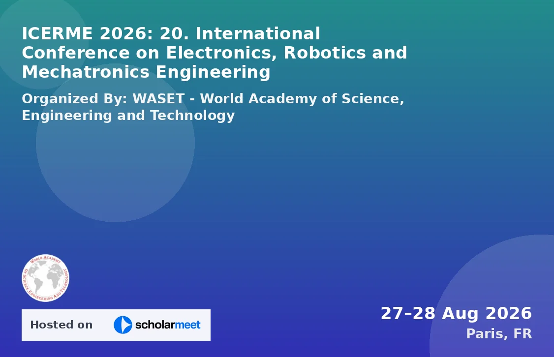 ICERME 2026: 20. International Conference on Electronics, Robotics and Mechatronics Engineering