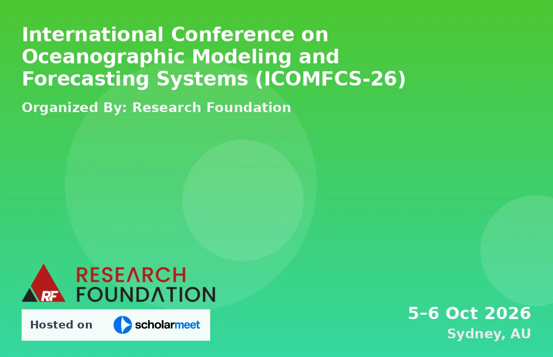 International Conference on Oceanographic Modeling and Forecasting Systems (ICOMFCS-26)