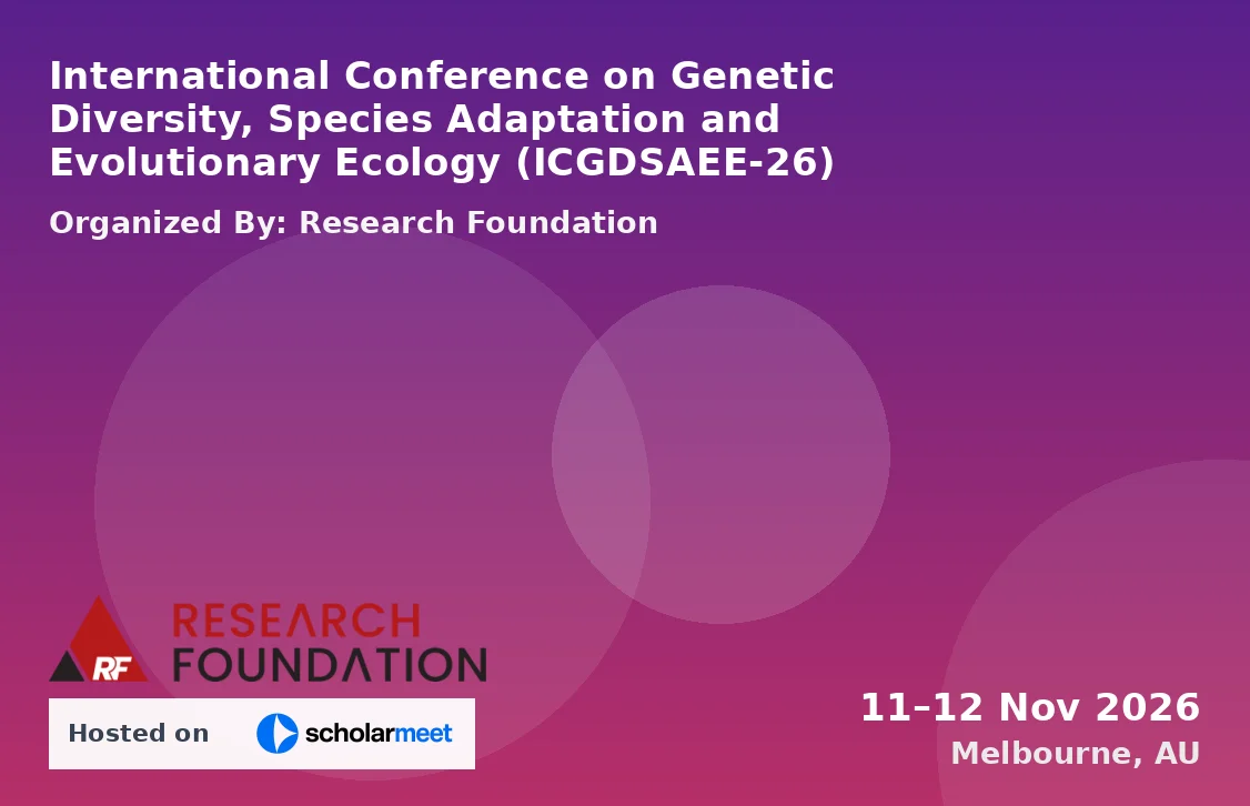 International Conference on Genetic Diversity, Species Adaptation and Evolutionary Ecology (ICGDSAEE-26)