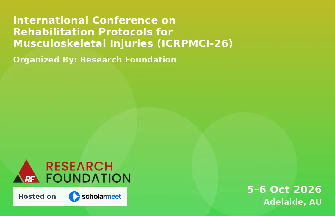 International Conference on Rehabilitation Protocols for Musculoskeletal Injuries (ICRPMCI-26)