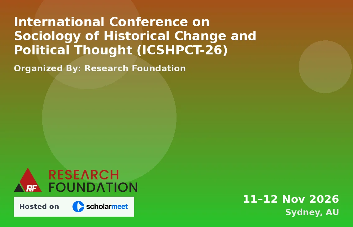 International Conference on Sociology of Historical Change and Political Thought (ICSHPCT-26)