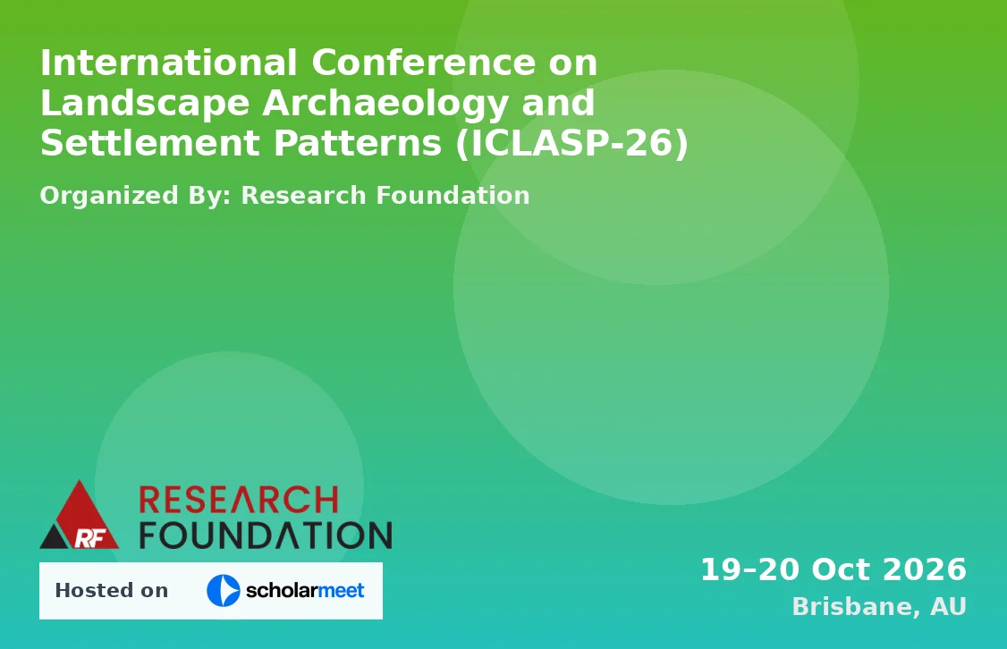 International Conference on Landscape Archaeology and Settlement Patterns (ICLASP-26)