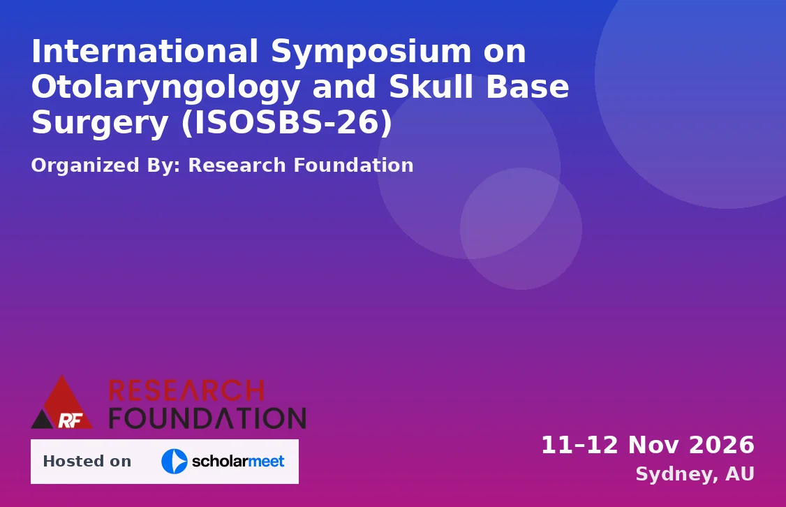 International Symposium on Otolaryngology and Skull Base Surgery (ISOSBS-26)
