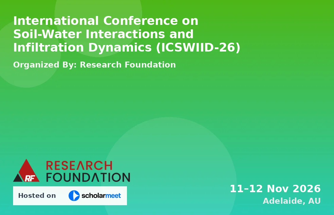 International Conference on Soil-Water Interactions and Infiltration Dynamics (ICSWIID-26)