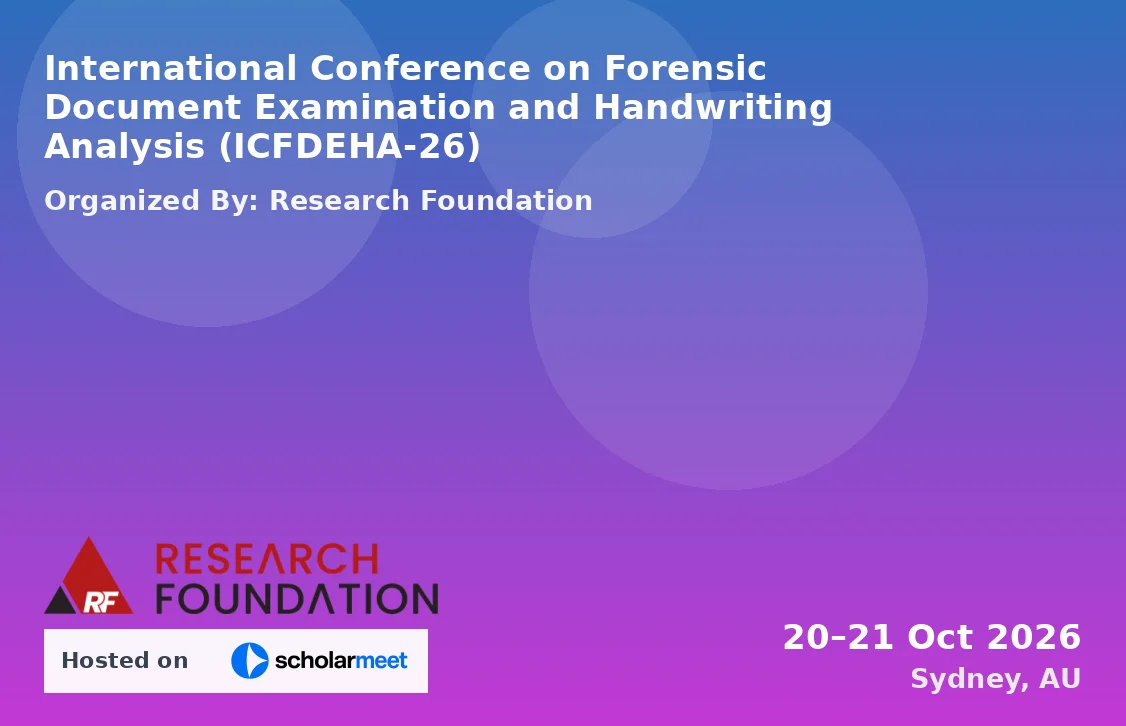 International Conference on Forensic Document Examination and Handwriting Analysis (ICFDEHA-26)