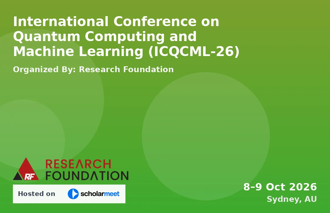 International Conference on Quantum Computing and Machine Learning (ICQCML-26)