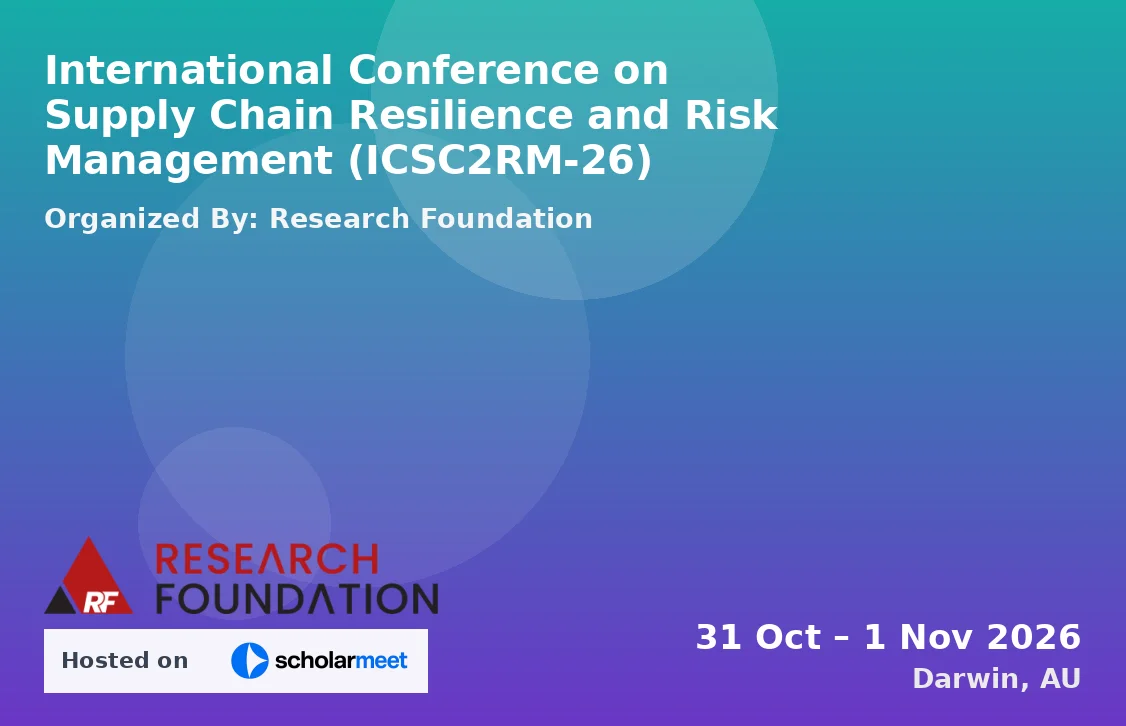 International Conference on Supply Chain Resilience and Risk Management (ICSC2RM-26)