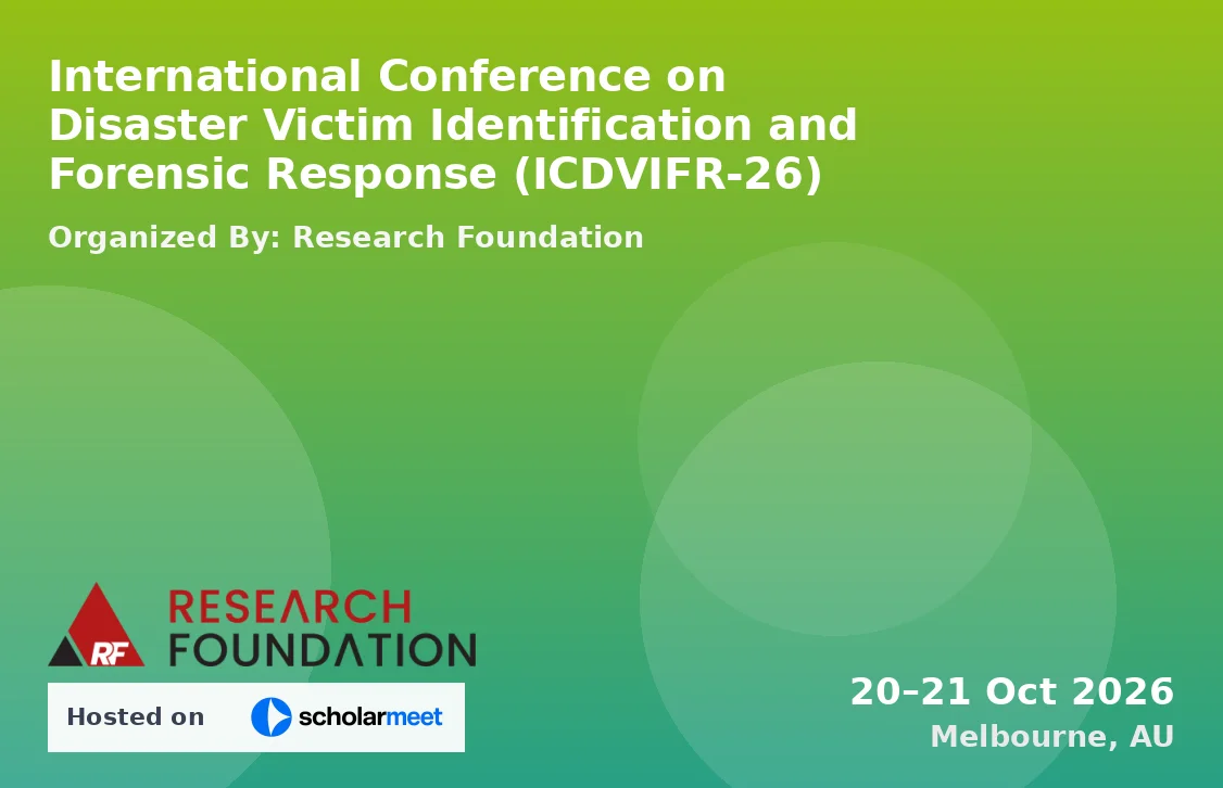 International Conference on Disaster Victim Identification and Forensic Response (ICDVIFR-26)