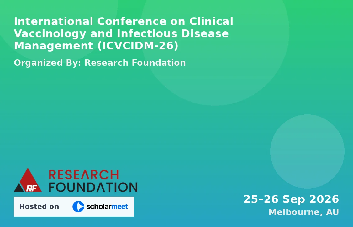 International Conference on Clinical Vaccinology and Infectious Disease Management (ICVCIDM-26)