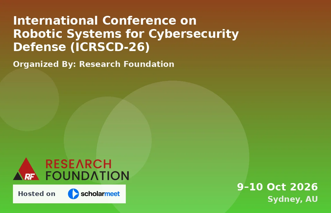 International Conference on Robotic Systems for Cybersecurity Defense (ICRSCD-26)