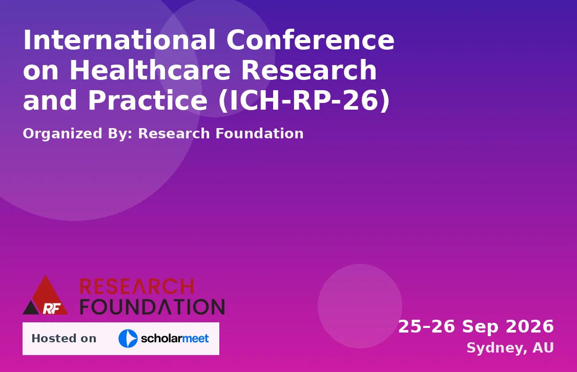 International Conference on Healthcare Research and Practice (ICH-RP-26)