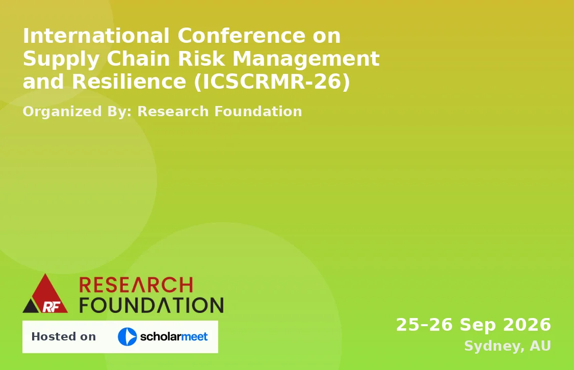International Conference on Supply Chain Risk Management and Resilience (ICSCRMR-26)
