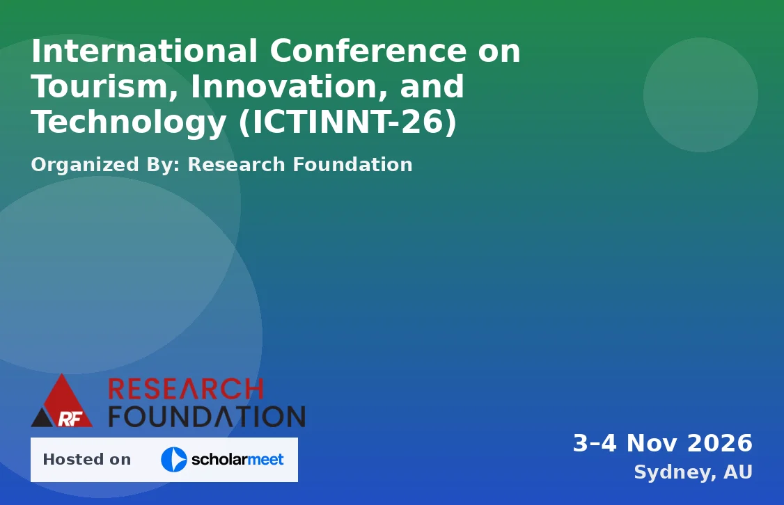 International Conference on Tourism, Innovation, and Technology (ICTINNT-26)