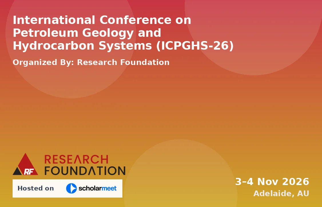 International Conference on Petroleum Geology and Hydrocarbon Systems (ICPGHS-26)