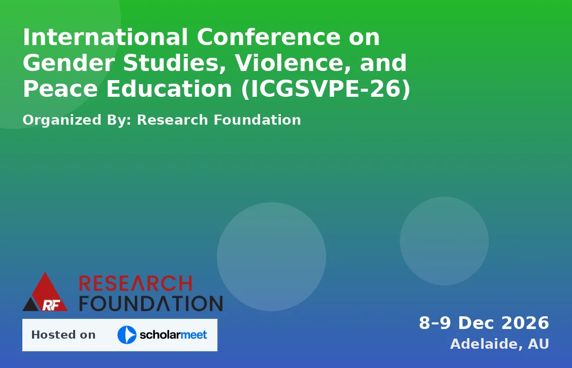 International Conference on Gender Studies, Violence, and Peace Education (ICGSVPE-26)