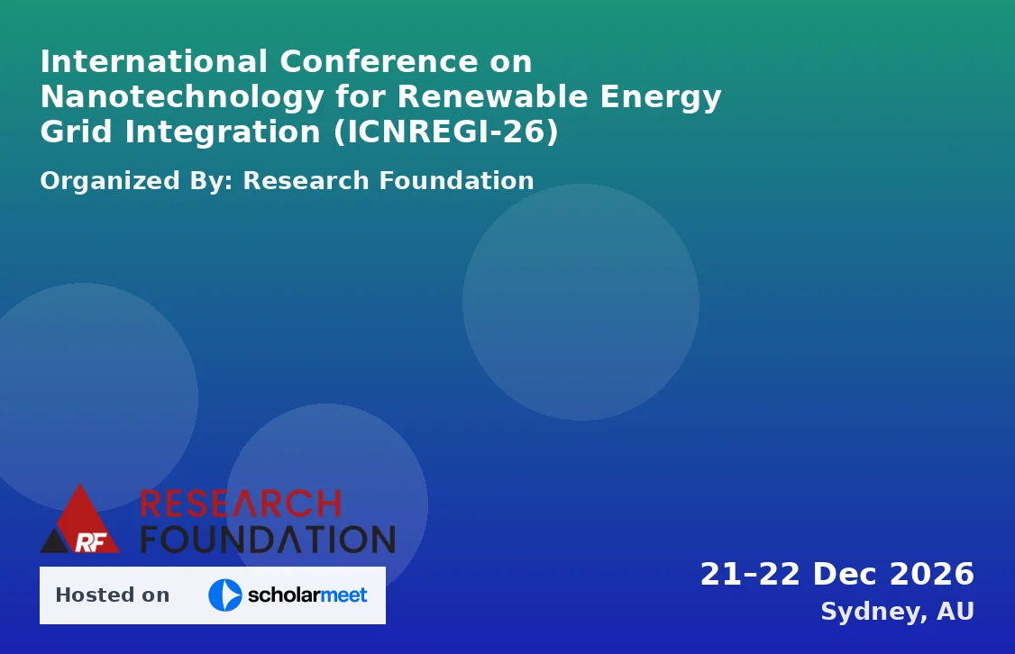 International Conference on Nanotechnology for Renewable Energy Grid Integration (ICNREGI-26)