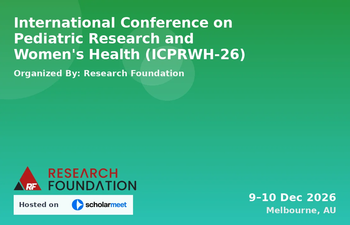 International Conference on Pediatric Research and Women's Health (ICPRWH-26)