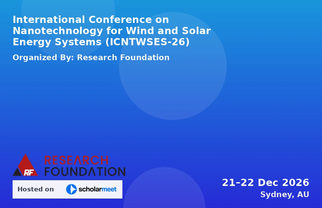 International Conference on Nanotechnology for Wind and Solar Energy Systems (ICNTWSES-26)