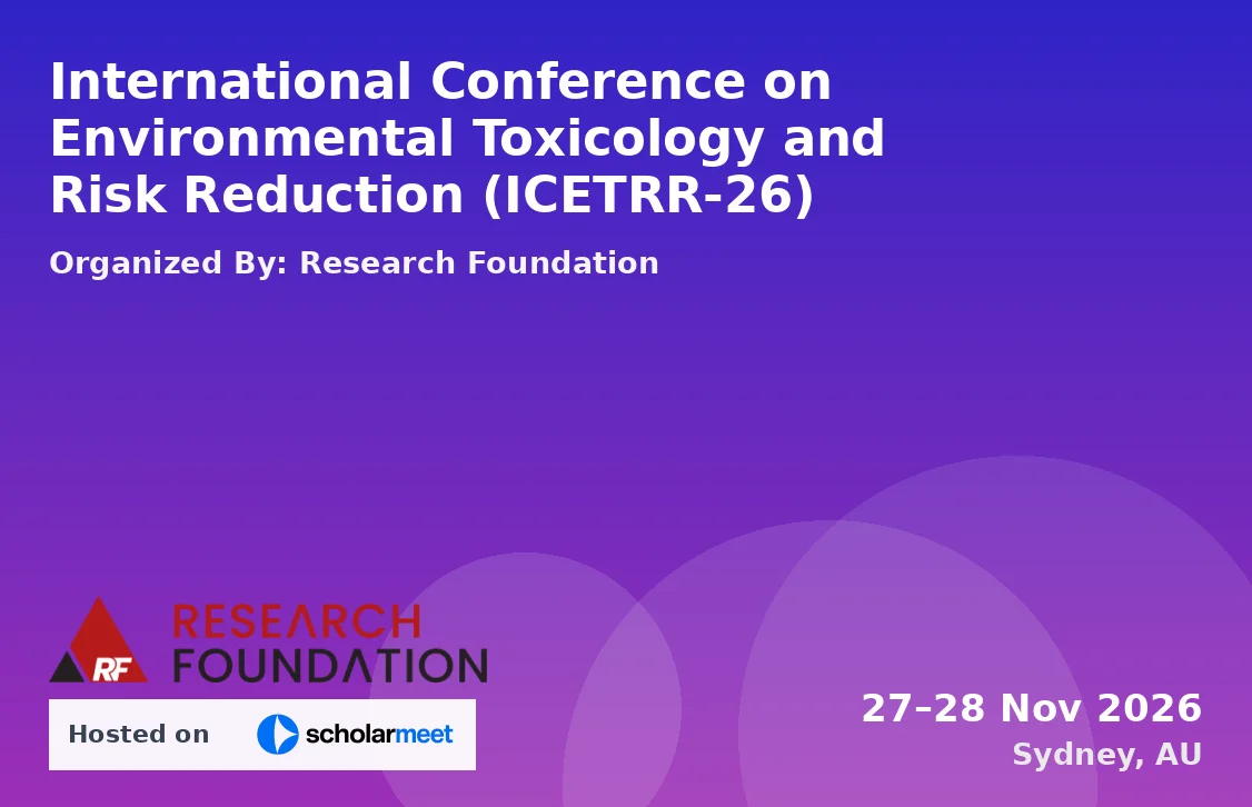 International Conference on Environmental Toxicology and Risk Reduction (ICETRR-26)