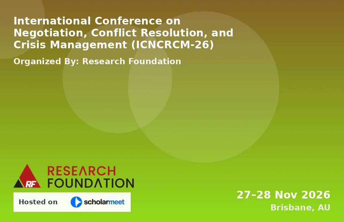 International Conference on Negotiation, Conflict Resolution, and Crisis Management (ICNCRCM-26)