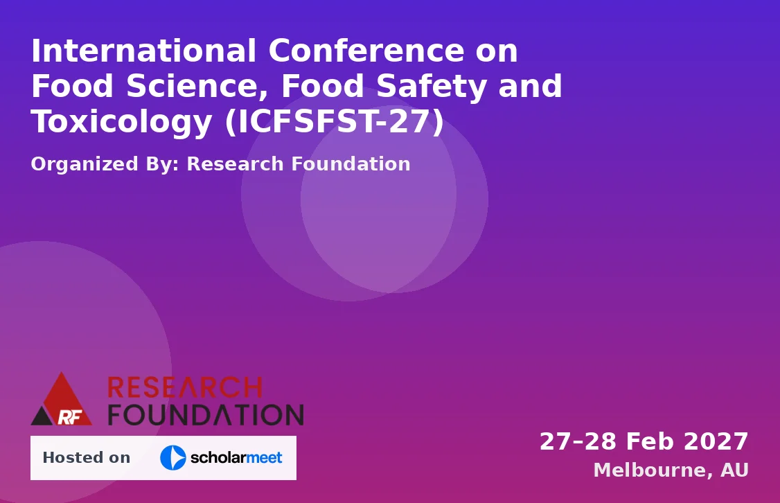 International Conference on Food Science, Food Safety and Toxicology (ICFSFST-27)