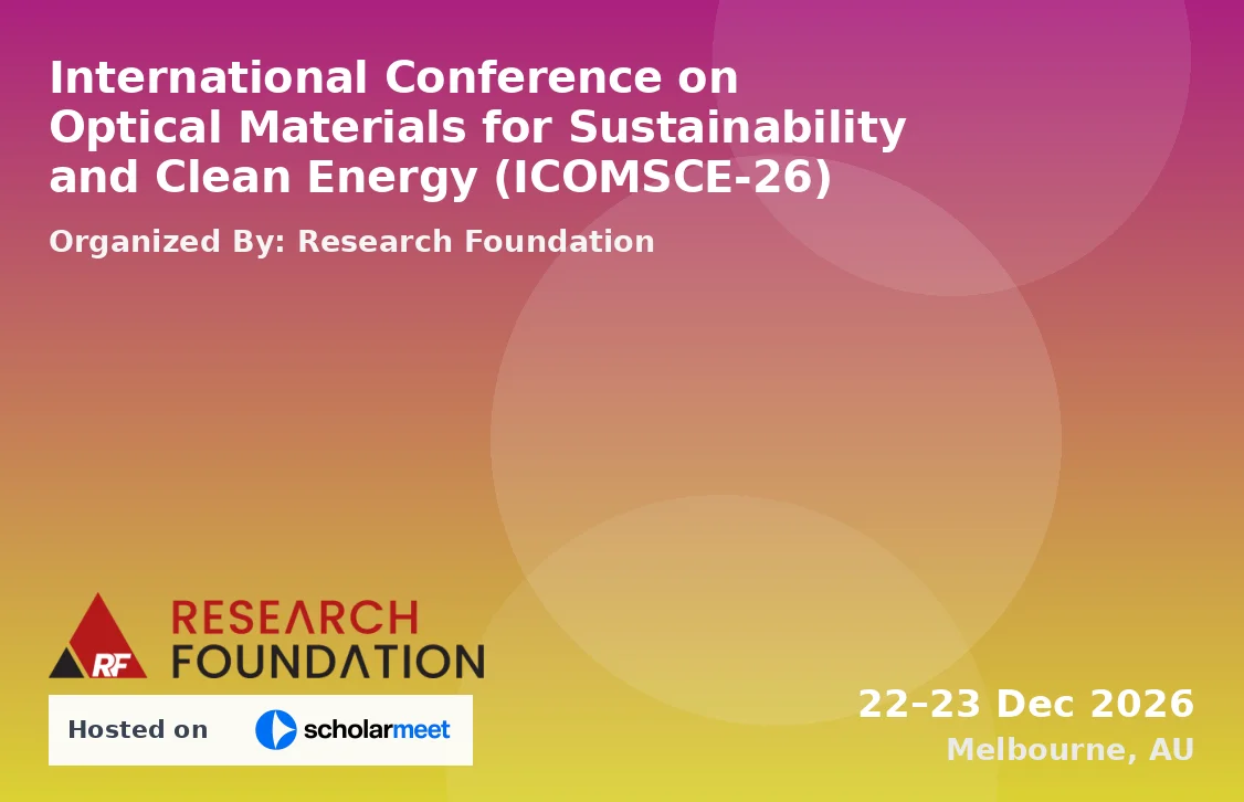 International Conference on Optical Materials for Sustainability and Clean Energy (ICOMSCE-26)