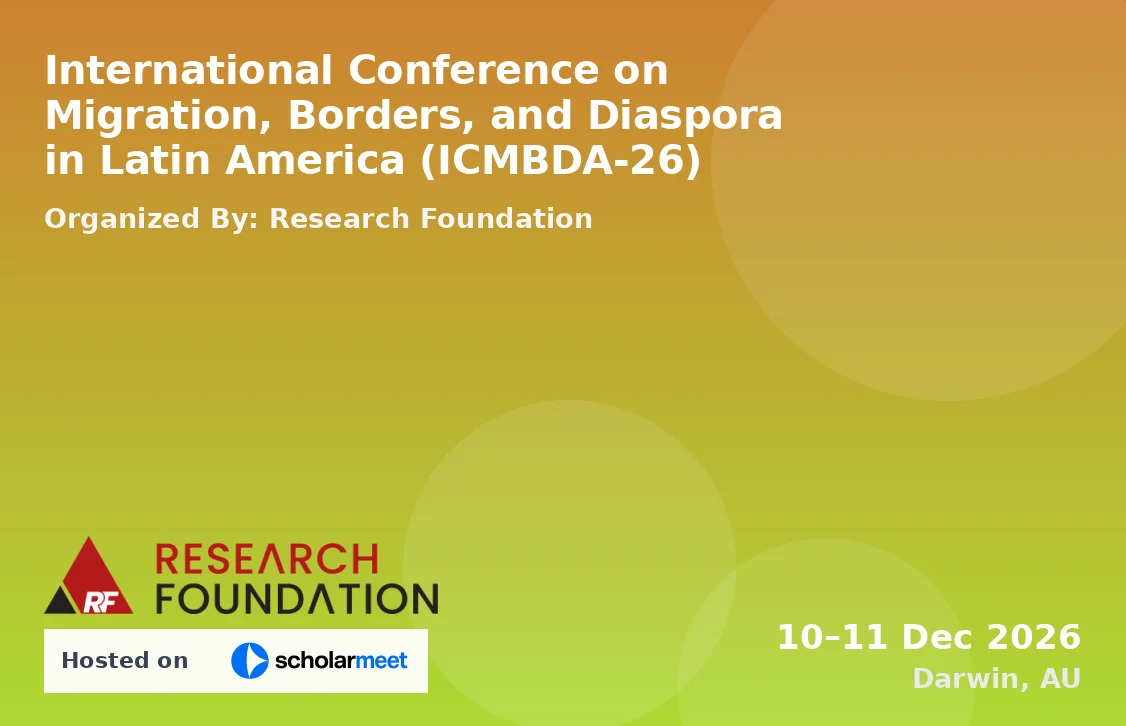 International Conference on Migration, Borders, and Diaspora in Latin America (ICMBDA-26)