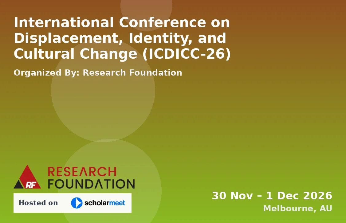 International Conference on Displacement, Identity, and Cultural Change (ICDICC-26)