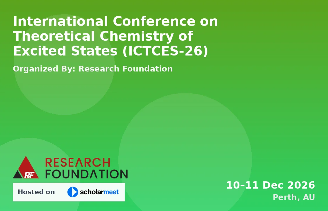 International Conference on Theoretical Chemistry of Excited States (ICTCES-26)