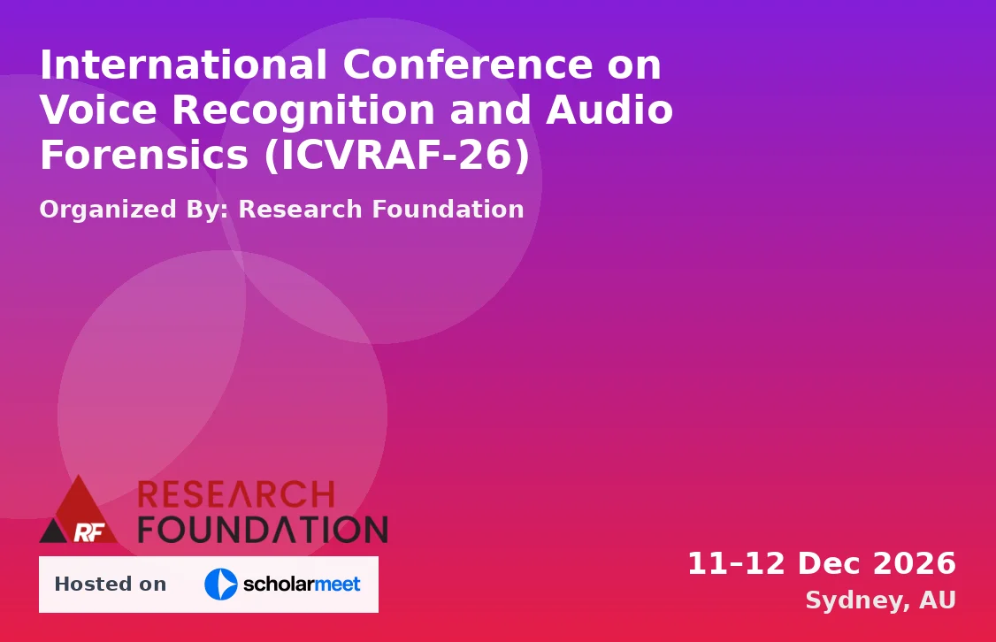 International Conference on Voice Recognition and Audio Forensics (ICVRAF-26)