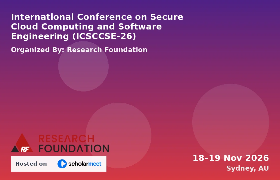 International Conference on Secure Cloud Computing and Software Engineering (ICSCCSE-26)