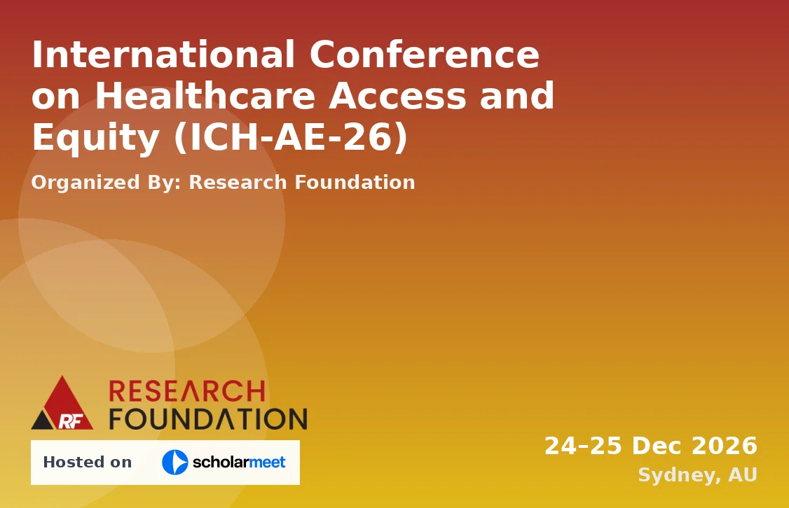 International Conference on Healthcare Access and Equity (ICH-AE-26)