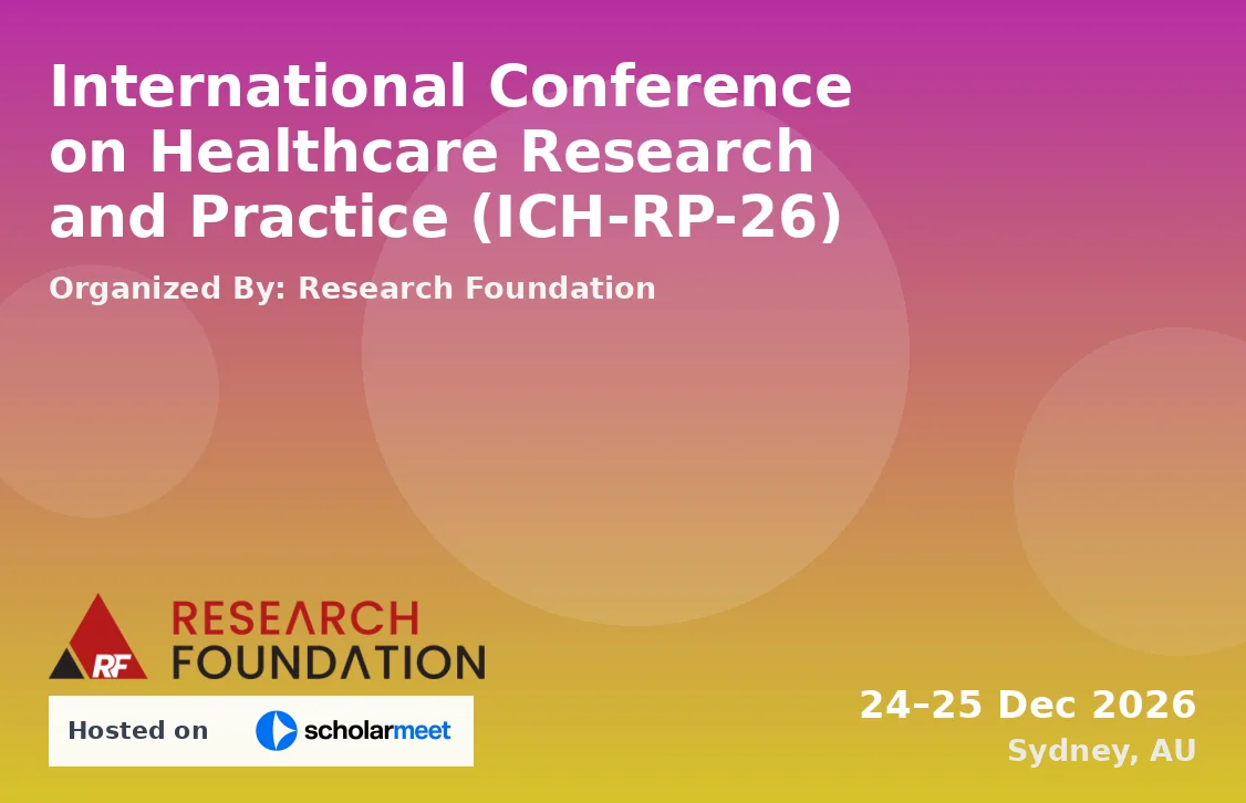 International Conference on Healthcare Research and Practice (ICH-RP-26)