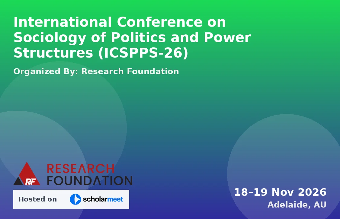 International Conference on Sociology of Politics and Power Structures (ICSPPS-26)