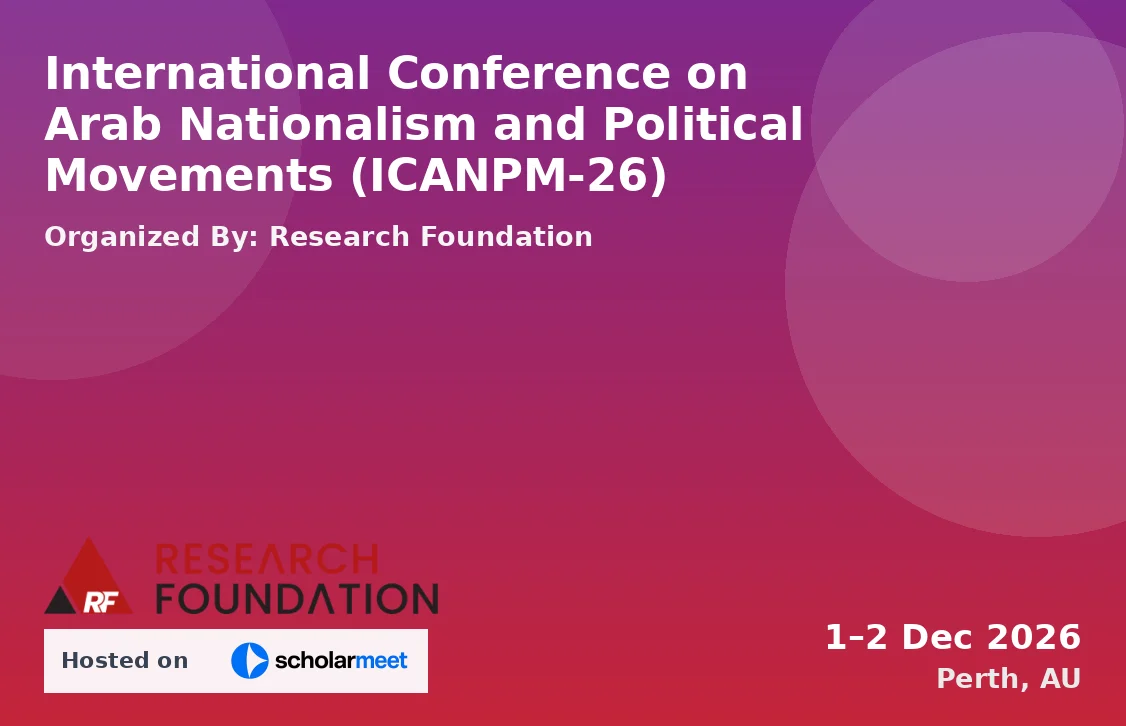 International Conference on Arab Nationalism and Political Movements (ICANPM-26)