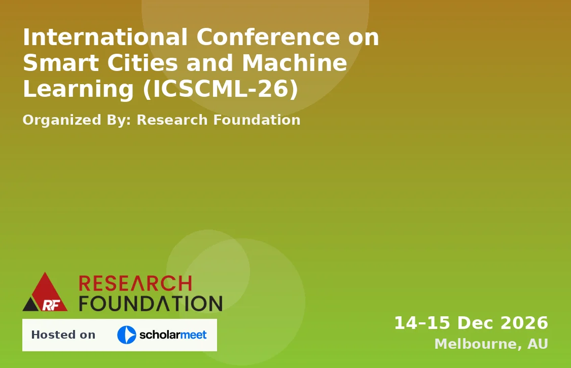International Conference on Smart Cities and Machine Learning (ICSCML-26)