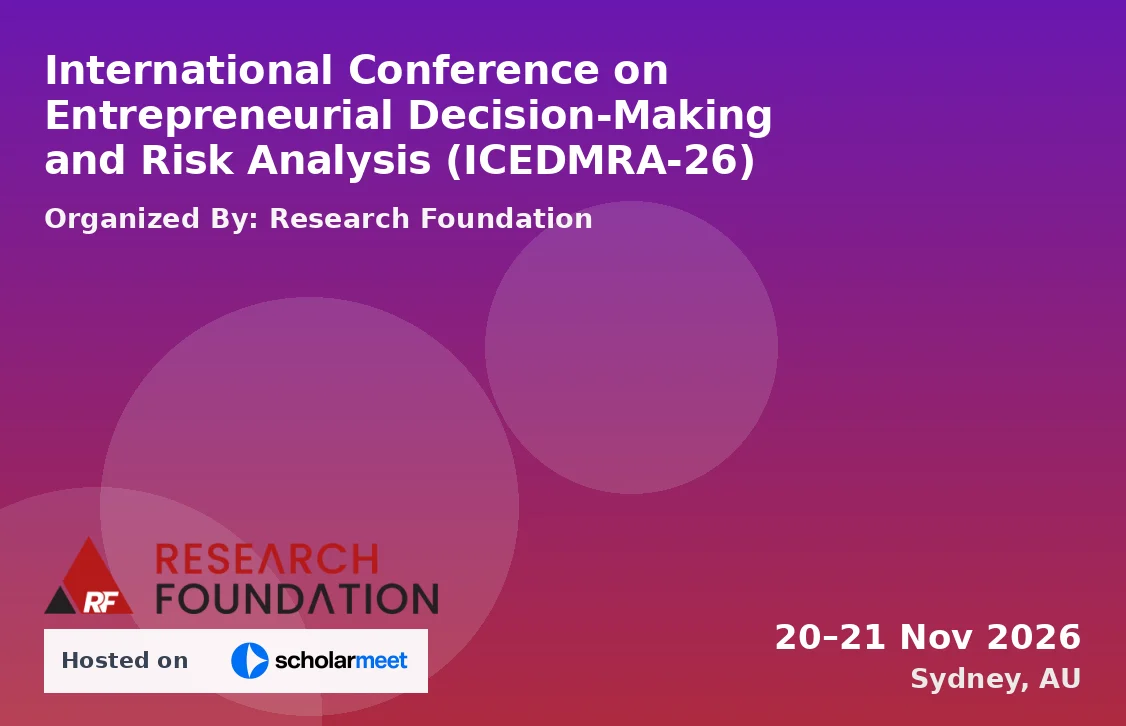 International Conference on Entrepreneurial Decision-Making and Risk Analysis (ICEDMRA-26)