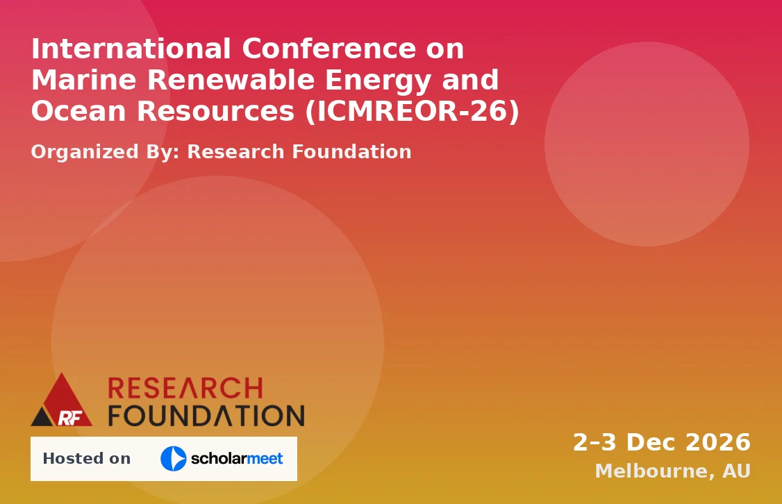 International Conference on Marine Renewable Energy and Ocean Resources (ICMREOR-26)