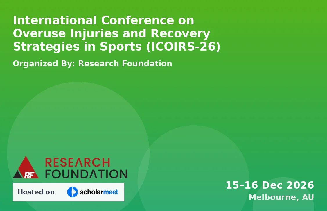 International Conference on Overuse Injuries and Recovery Strategies in Sports (ICOIRS-26)