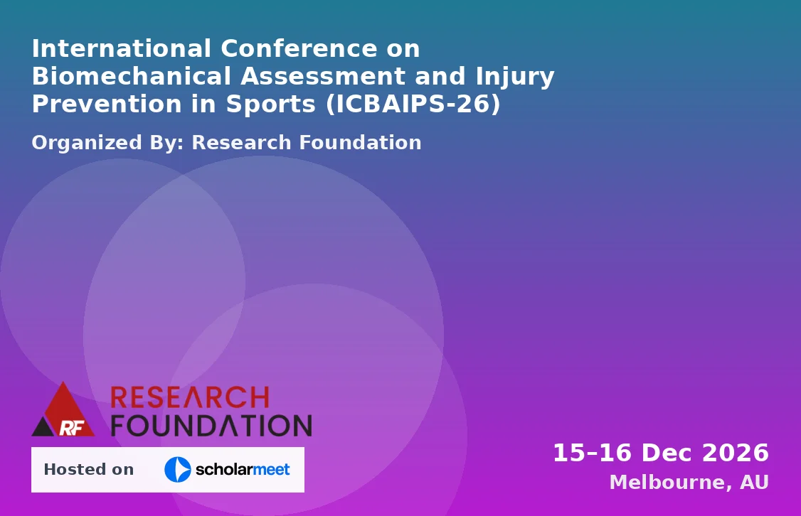 International Conference on Biomechanical Assessment and Injury Prevention in Sports (ICBAIPS-26)