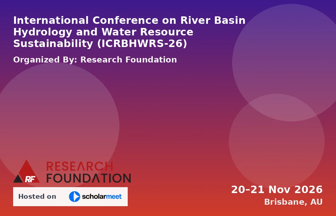 International Conference on River Basin Hydrology and Water Resource Sustainability (ICRBHWRS-26)