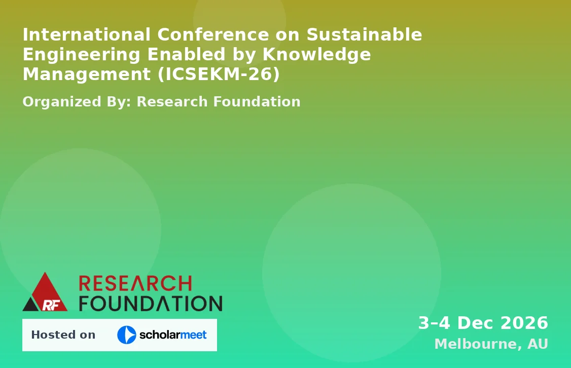 International Conference on Sustainable Engineering Enabled by Knowledge Management (ICSEKM-26)
