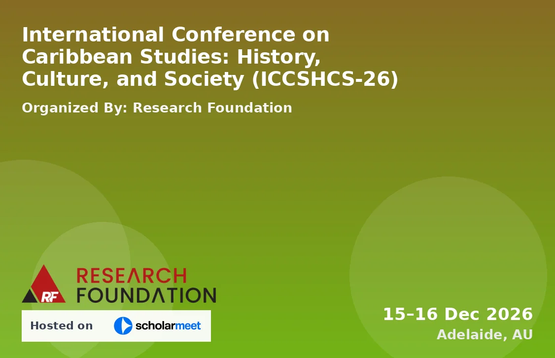 International Conference on Caribbean Studies: History, Culture, and Society (ICCSHCS-26)