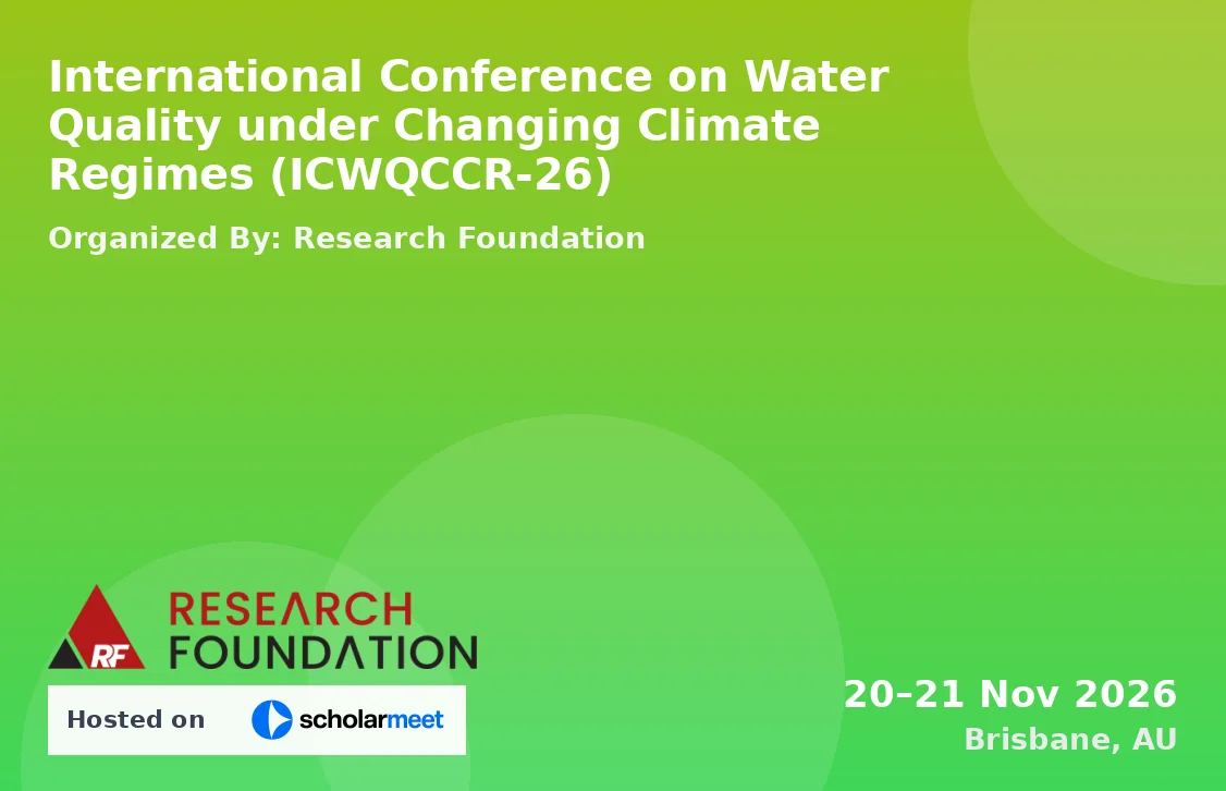International Conference on Water Quality under Changing Climate Regimes (ICWQCCR-26)