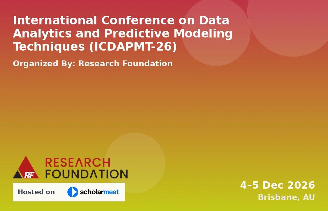International Conference on Data Analytics and Predictive Modeling Techniques (ICDAPMT-26)