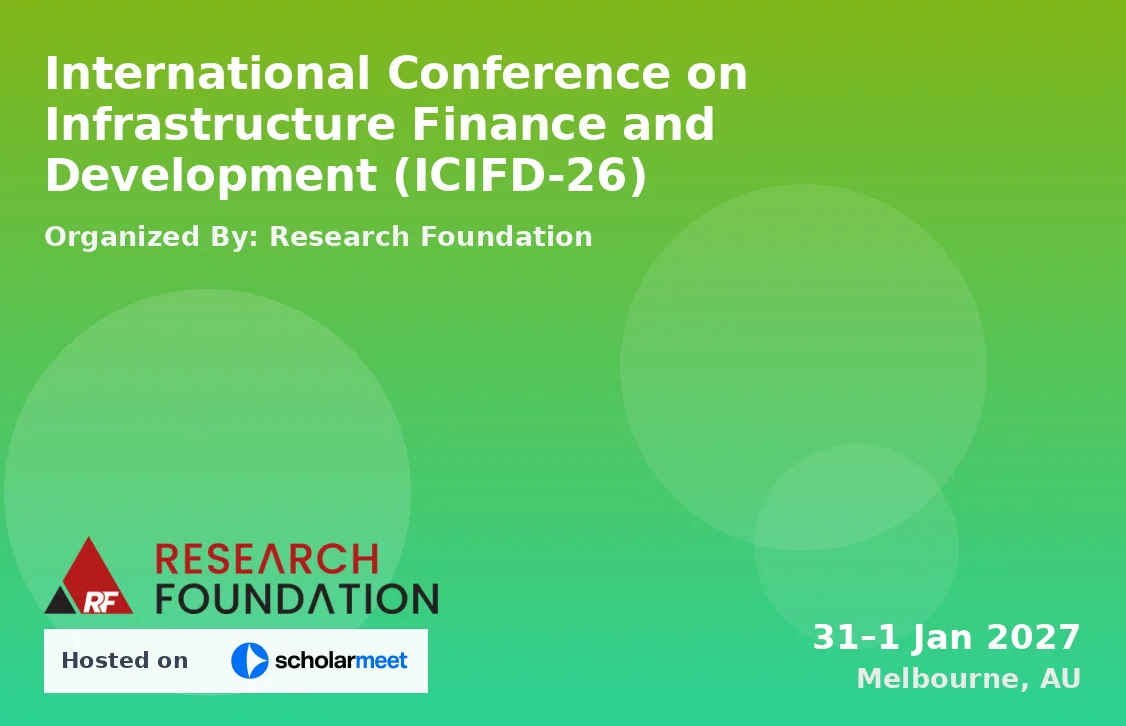 International Conference on Infrastructure Finance and Development (ICIFD-26)
