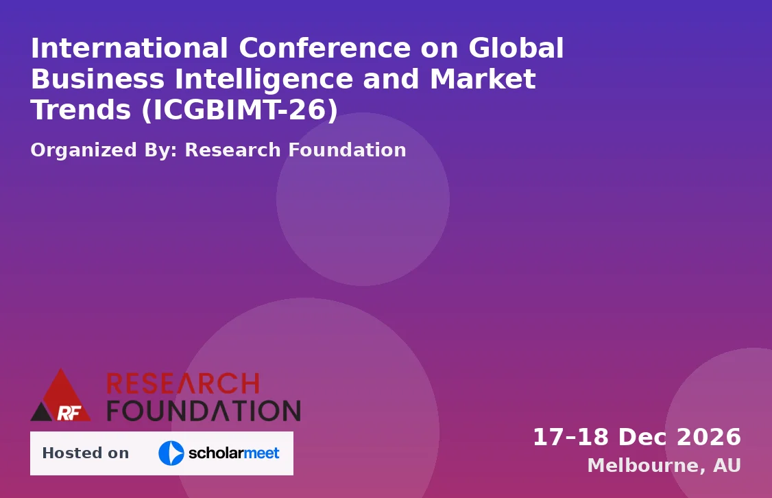 International Conference on Global Business Intelligence and Market Trends (ICGBIMT-26)